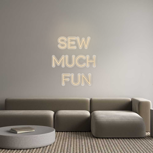 Neon op maat: Sew 
much 
...