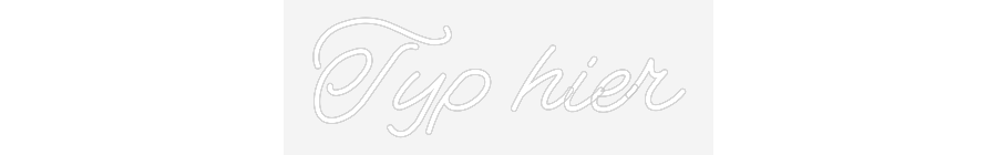 Neon op maat: Typ hier