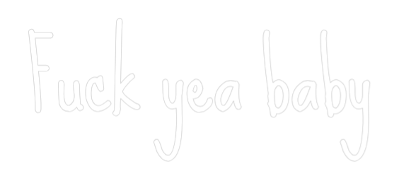 Neon op maat: Fuck yea baby