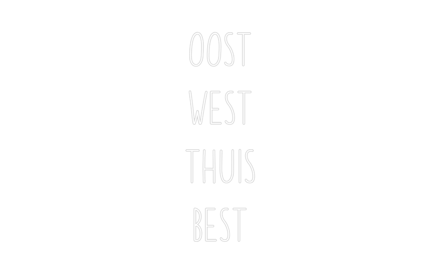 Neon op maat: OOST
WEST
T...