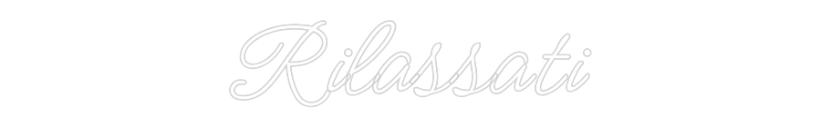 Neon op maat: Rilassati